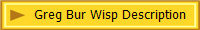 Greg Bur Wisp Description
